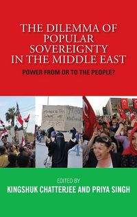 Produktbild: The Dilemma of Popular Sovereignty in the Middle East
