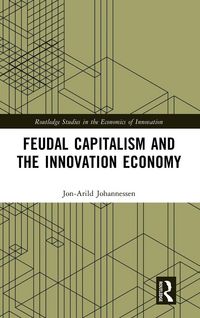 Produktbild: Feudal Capitalism and the Innovation Economy