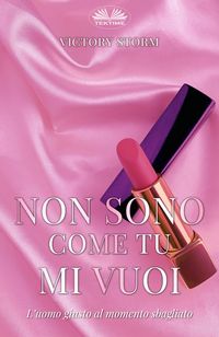 Produktbild: Non Sono Come Tu Mi Vuoi