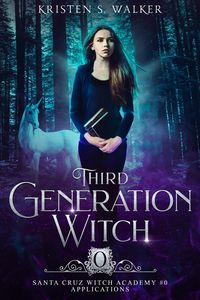 Produktbild: Third Generation Witch: Applications (Santa Cruz Witch Academy, #1)
