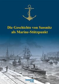 Produktbild: Die Geschichte von Sassnitz als Marine-St&uuml;tzpunkt