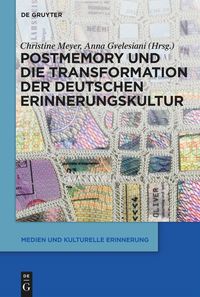 Produktbild: Postmemory und die Transformation der deutschen Erinnerungskultur