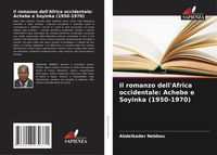Produktbild: Il romanzo dell'Africa occidentale: Achebe e Soyinka (1950-1970)