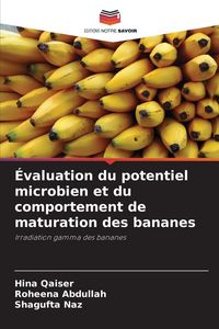 Produktbild: &Eacute;valuation du potentiel microbien et du comportement de maturation des bananes