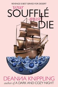 Produktbild: Your Souffl&eacute; Must Die