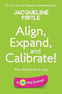 Produktbild: Align, Expand, and Calibrate - Your Stairway to Joy