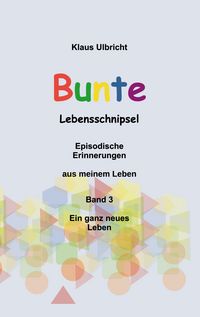 Produktbild: Bunte Lebensschnipsel Band 3