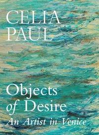 Produktbild: Objects of Desire: An Artist in Venice