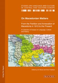 Produktbild: On Macedonian Matters: from the Partition and Annexation of Macedonia in 1913 to the Present