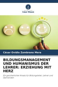Produktbild: Bildungsmanagement und Humanismus der Lehrer: Erziehung mit Herz