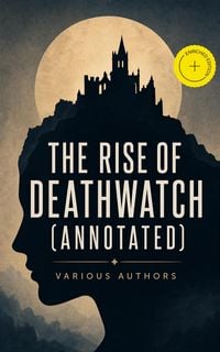Produktbild: The Rise of Deathwatch (Annotated)