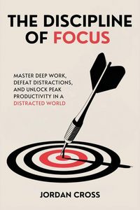 Produktbild: The Discipline of Focus