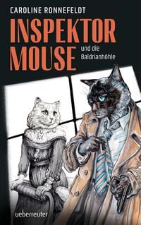 Produktbild: Inspektor Mouse und die Baldrianh&ouml;hle (Inspektor Mouse, Bd. 2)