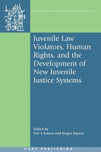 Produktbild: Juvenile Law Violators, Human Rights, and the Development of New Juvenile Justice Systems