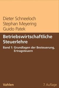 Produktbild: Betriebswirtschaftliche Steuerlehre Band 1: Grundlagen der Besteuerung, Ertragsteuern