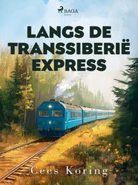 Produktbild: Langs de Transsiberi&euml; Express