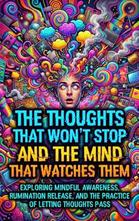 Produktbild: The Thoughts That Won't Stop and The Mind That Watches Them