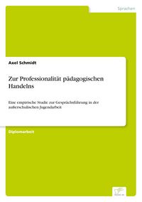 Produktbild: Zur Professionalit&auml;t p&auml;dagogischen Handelns