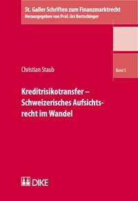 Produktbild: Kreditrisikotransfer &ndash; Schweizerisches Aufsichtsrecht im Wandel