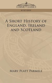 Produktbild: A Short History of England, Ireland and Scotland