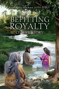 Produktbild: Befitting Royalty: Lydia's Story