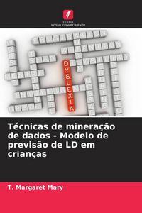 Produktbild: T&eacute;cnicas de minera&ccedil;&atilde;o de dados - Modelo de previs&atilde;o de LD em crian&ccedil;as