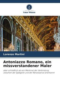 Produktbild: Antoniazzo Romano, ein missverstandener Maler