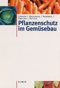 Produktbild: Pflanzenschutz im Gem&uuml;sebau