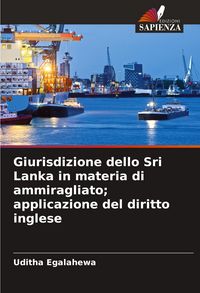 Produktbild: Giurisdizione dello Sri Lanka in materia di ammiragliato; applicazione del diritto inglese