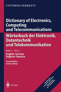 Bild vom Artikel Dictionary of Electronics, Computing and Telecommunications/Wörterbuch der Elektronik, Datentechnik und Telekommunikation vom Autor Vittorio Ferretti