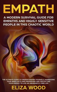 Produktbild: Empath: A Modern Survival Guide for Empaths and Highly Sensitive People in This Chaotic World