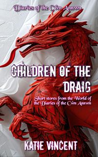 Produktbild: Children of the Draig (Diaries of the Cwn Annwn)