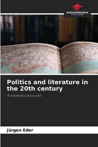 Produktbild: Politics and literature in the 20th century