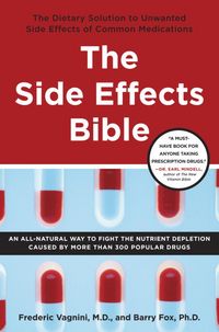 Produktbild: The Side Effects Bible: The Dietary Solution to Unwanted Side Effects of Common Medications