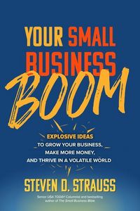 Produktbild: Strauss, S: Your Small Business Boom: Explosive Ideas to Gro
