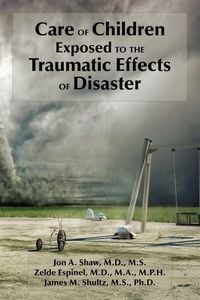 Produktbild: Care of Children Exposed to the Traumatic Effects of Disaster