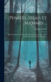 Produktbild: Pens&eacute;es, Essais Et Maximes ...