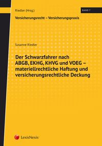 Produktbild: Der Schwarzfahrer nach ABGB, EKHG, KHVG und VOEG - materiellrechtliche Haftung und versicherungsrechtliche Deckung