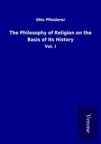 Produktbild: The Philosophy of Religion on the Basis of Its History