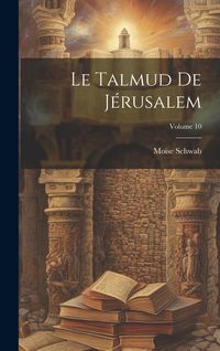 Produktbild: Le Talmud De J&eacute;rusalem; Volume 10