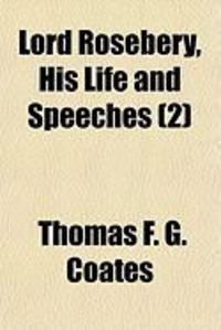 Produktbild: Lord Rosebery, His Life and Speeches (2)