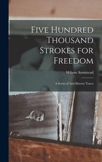 Produktbild: Five Hundred Thousand Strokes for Freedom