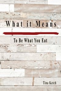 Produktbild: What it Means To Be What You Eat