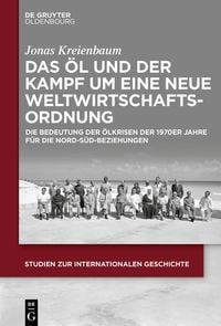 Produktbild: Das &Ouml;l und der Kampf um eine Neue Weltwirtschaftsordnung