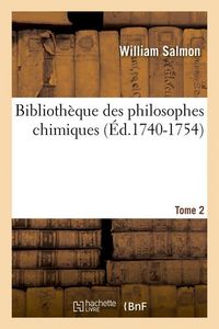 Produktbild: Biblioth&egrave;que Des Philosophes Chimiques. Tome 2 (&Eacute;d.1740-1754)