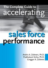 Produktbild: The Complete Guide to Accelerating Sales Force Performance