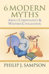 Produktbild: 6 Modern Myths About Christianity & Western Civilization