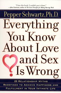 Produktbild: Everything You Know About Love and Sex Is Wrong