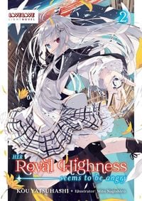 Produktbild: Her Royal Highness Seems to Be Angry, Volume 2 (Light Novel)