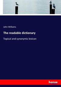 Bild vom Artikel The readable dictionary vom Autor John Williams